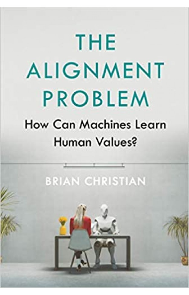 The Alignment Problem: How Can Machines Learn Human Values? - TradePaperback 